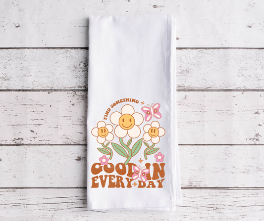 Find Something Good In Every Day Dish Towel