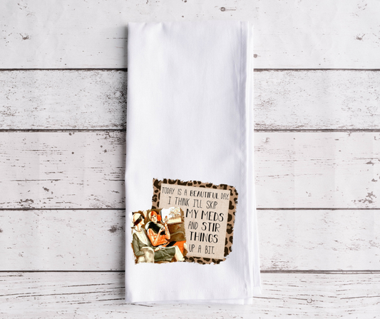 Today Is A Beautiful Day Dish Towel