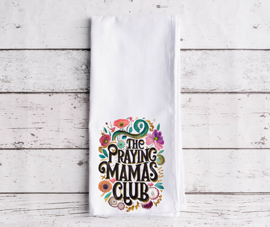The Praying Mamas Club Dish Towel